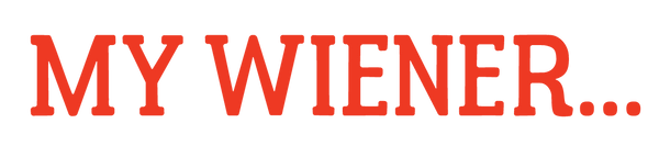 My Wiener...